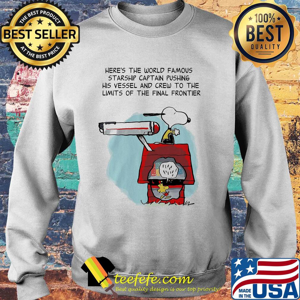 Snoopy home here's the world famous starship captain pushing his vessel and crew to the limits of the final frontier s Sweater Snoopy home here's the world famous starship captain pushing his vessel and crew to the limits of the final frontier s Sweater