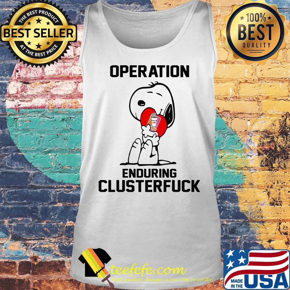 Snoopy hug heart dunkin donuts operation enduring clusterfuck s Tank top Snoopy hug heart dunkin donuts operation enduring clusterfuck s Tank top