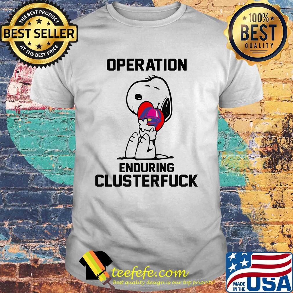 Snoopy hug heart taco bell operation enduring clusterfuck shirt Snoopy hug heart taco bell operation enduring clusterfuck shirt