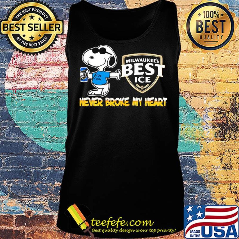 Snoopy milwaukee's best ice beer never broke my heart s Tank top Snoopy milwaukee's best ice beer never broke my heart s Tank top