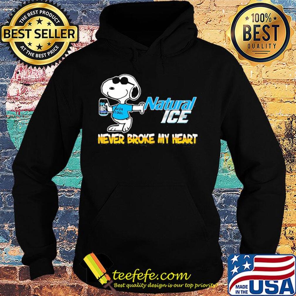 Snoopy natural ice beer never broke my heart s Hoodie Snoopy natural ice beer never broke my heart s Hoodie
