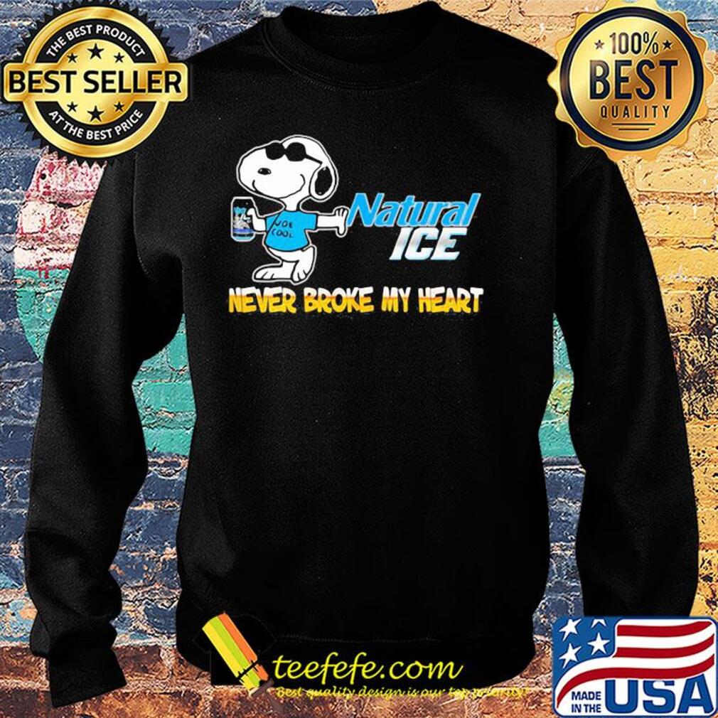 Snoopy natural ice beer never broke my heart s Sweater Snoopy natural ice beer never broke my heart s Sweater