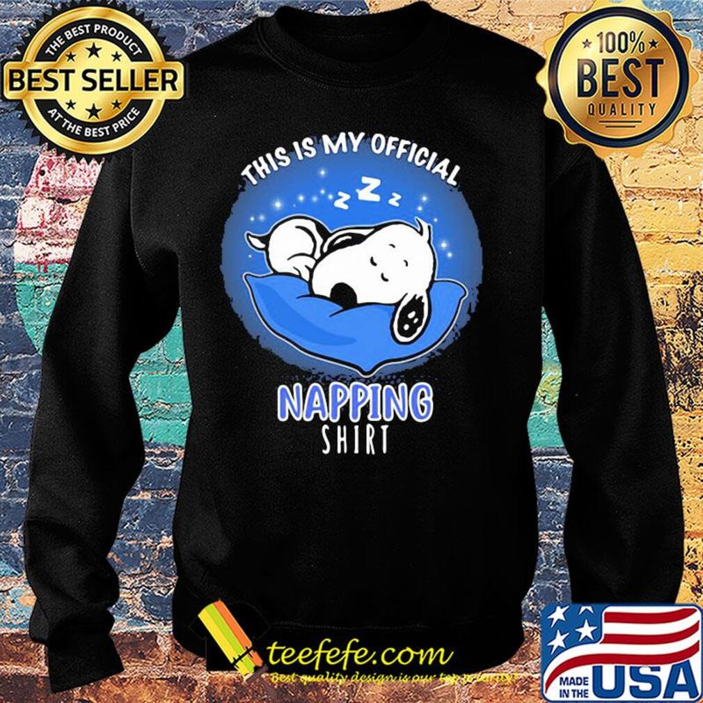 Snoopy sleeping this is my official napping s Sweater Snoopy sleeping this is my official napping s Sweater
