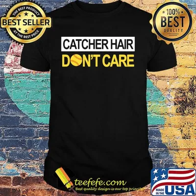 Softball catcher hair don't care shirt