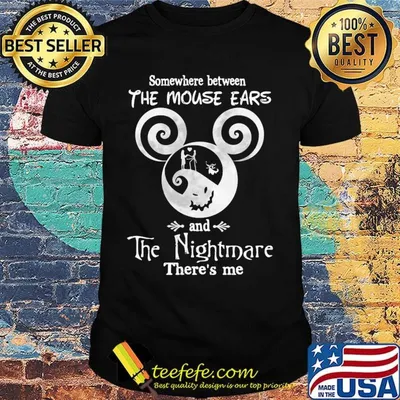 Somewhere between the mouse ears and the nightmare there's me shirt