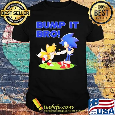 Sonic and tails bump it bro shirt