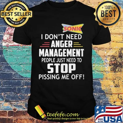Sonic I don't need anger management people just need to stop shirt