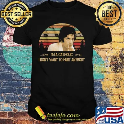 Sonny wortzik i'm a catholic i don't want to hurt anybody vintage retro shirt