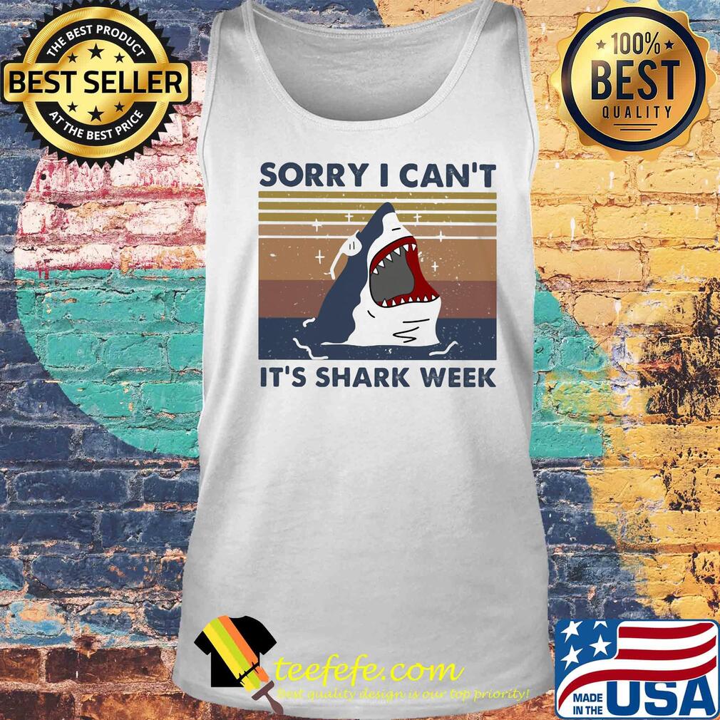 Sorry I can't it's shark week vintage retro s Tank top Sorry I can't it's shark week vintage retro s Tank top