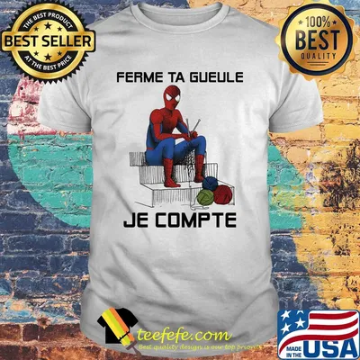 Spiderman knitting ferme ta gueule je compte shirt