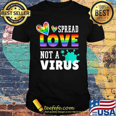 Spread Love Not A Corona Virus LGBT Shirt