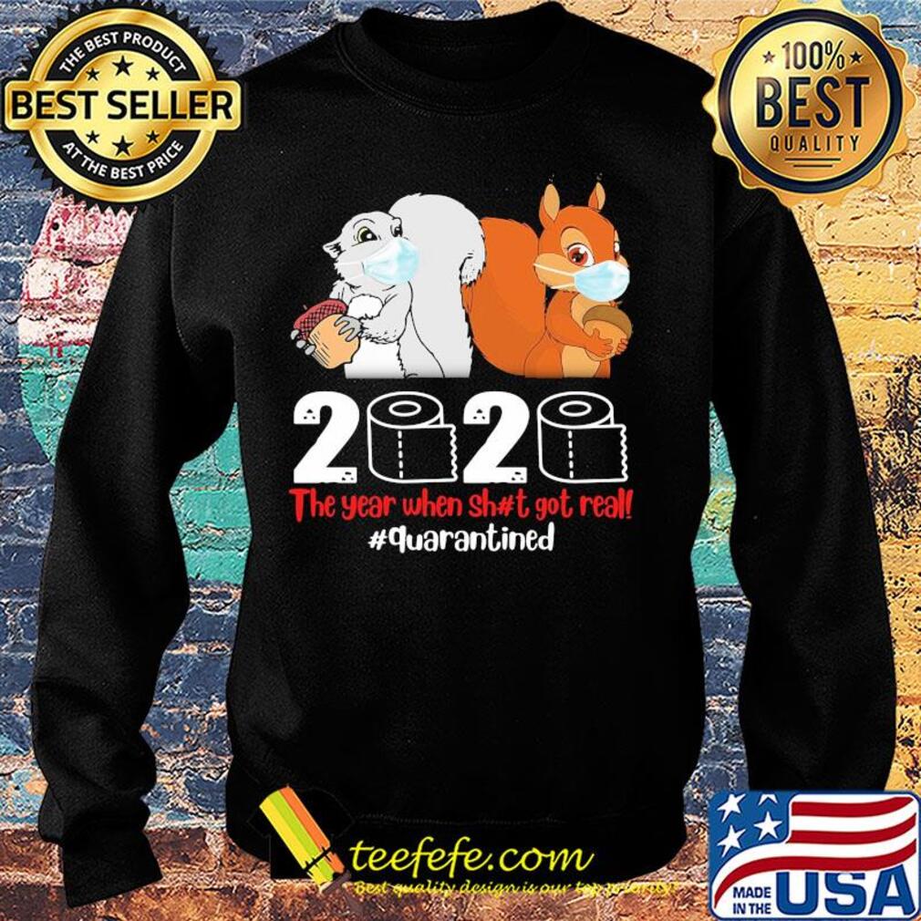 Squirrel mask 2020 toilet paper the year when shit got real quarantined s Sweater Squirrel mask 2020 toilet paper the year when shit got real quarantined s Sweater