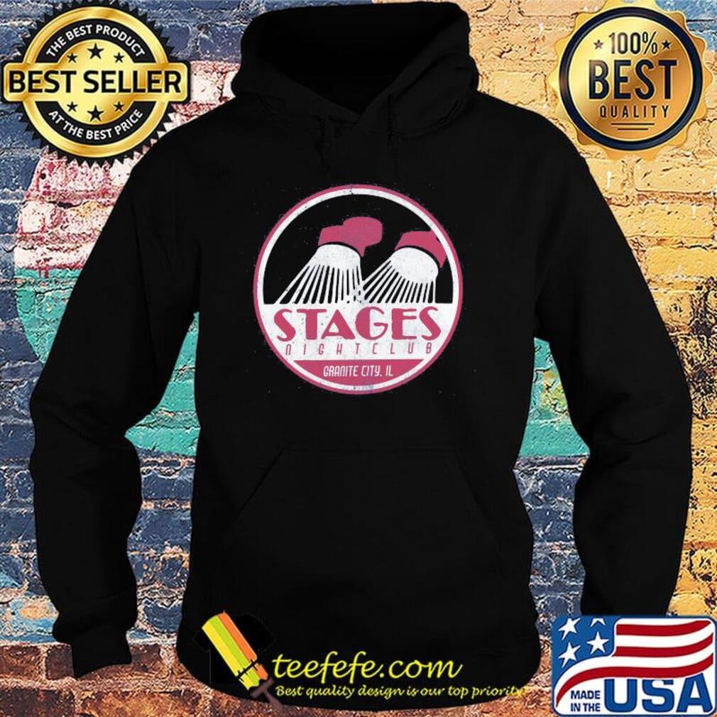 Stages nightclub granite city il s Hoodie Stages nightclub granite city il s Hoodie