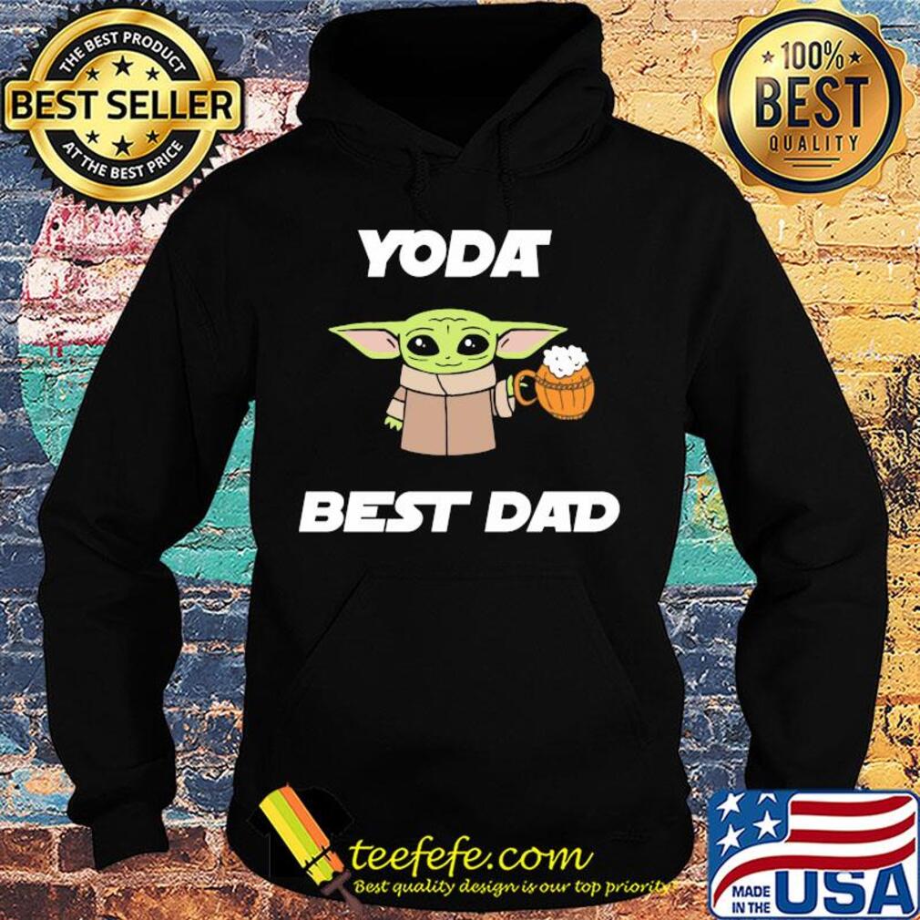 Star wars baby yoda drink beer best dad happy father's day s Hoodie Star wars baby yoda drink beer best dad happy father's day s Hoodie