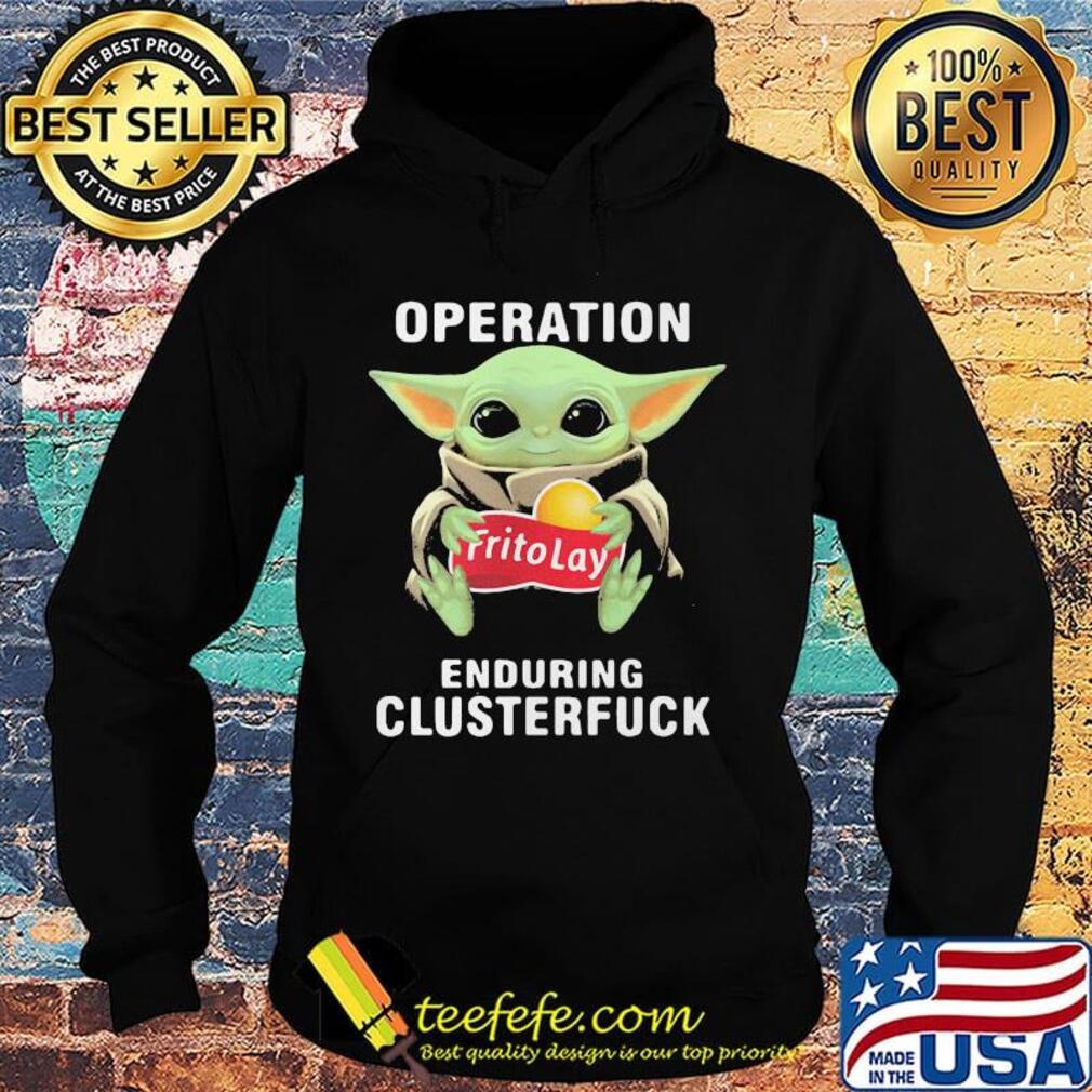 Star wars baby yoda hug frito lay operation enduring clusterfuck s Hoodie Star wars baby yoda hug frito lay operation enduring clusterfuck s Hoodie
