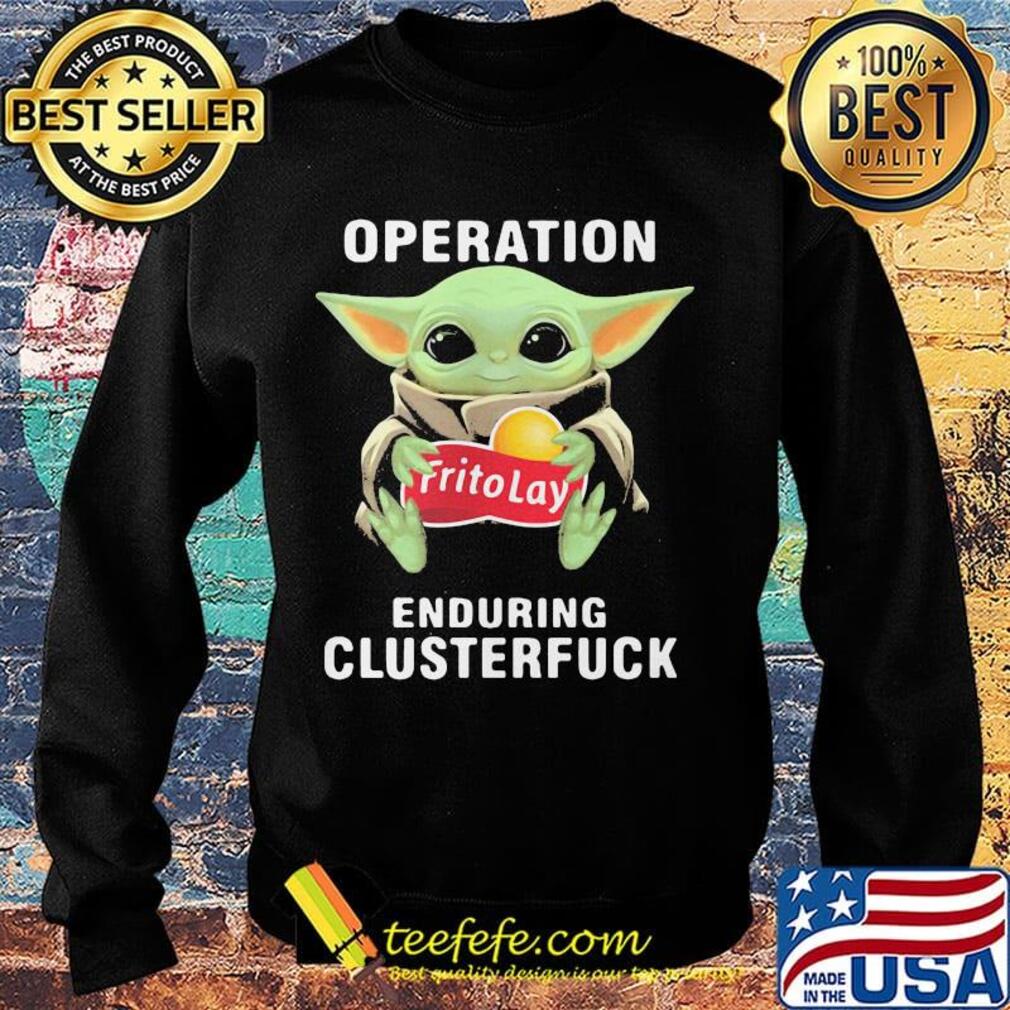 Star wars baby yoda hug frito lay operation enduring clusterfuck s Sweater Star wars baby yoda hug frito lay operation enduring clusterfuck s Sweater