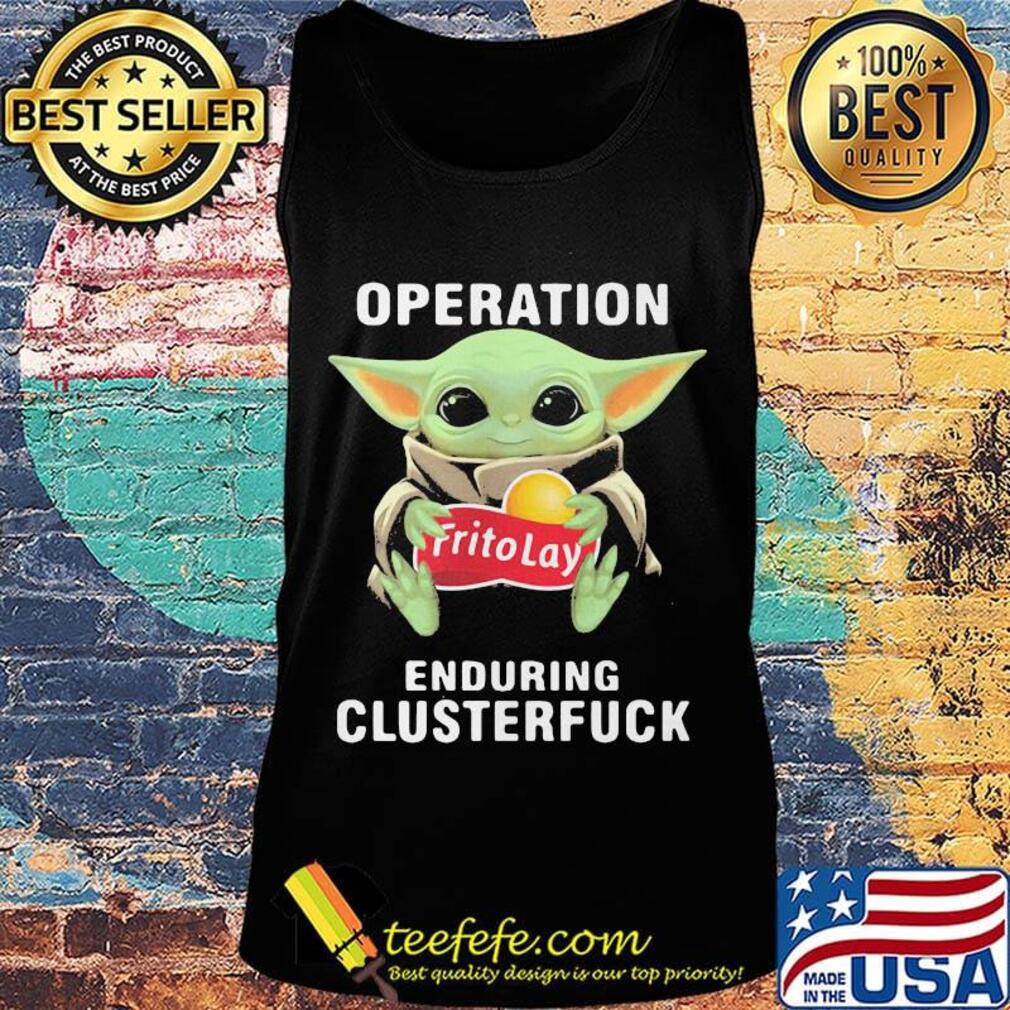 Star wars baby yoda hug frito lay operation enduring clusterfuck s Tank top Star wars baby yoda hug frito lay operation enduring clusterfuck s Tank top