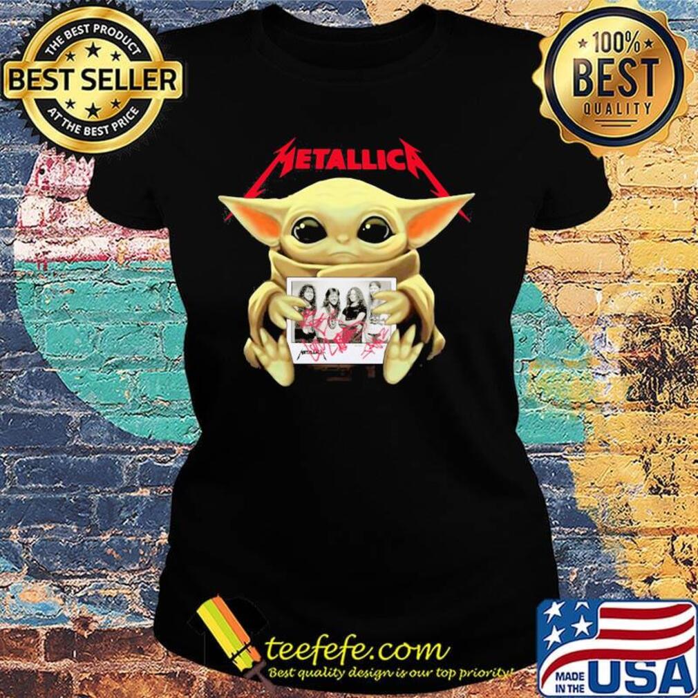 Star wars baby yoda hug metallica members signatures s Ladies tee Star wars baby yoda hug metallica members signatures s Ladies tee