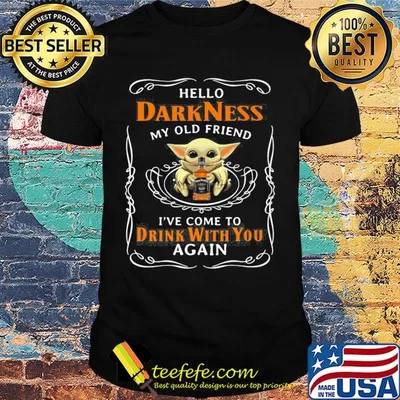 Star wars baby yoda hug wine hello darkness my old friend i've come to drink with you again shirt