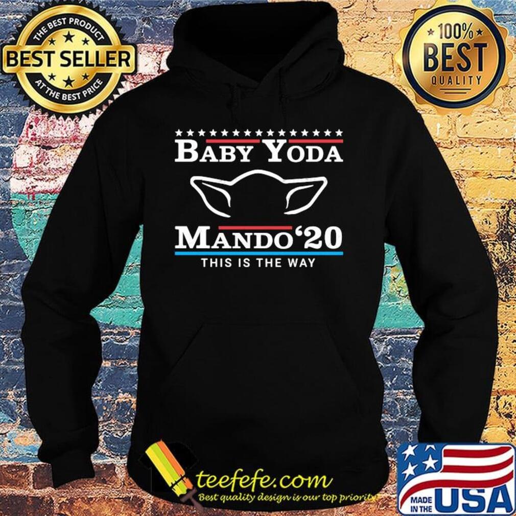 Star wars baby yoda mando 2020 this is the way s Hoodie Star wars baby yoda mando 2020 this is the way s Hoodie