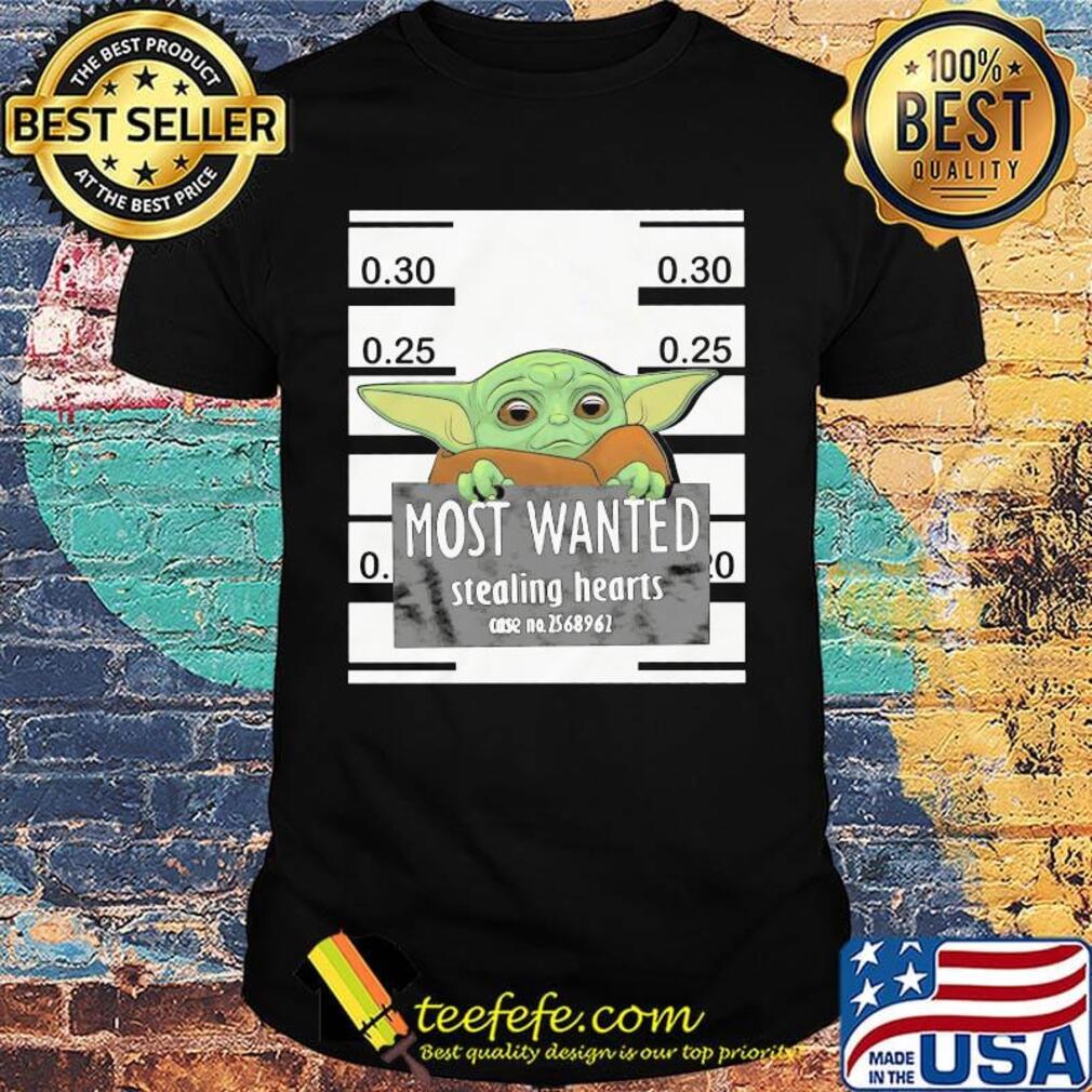 Star wars baby yoda most wanted stealing hearts shirt