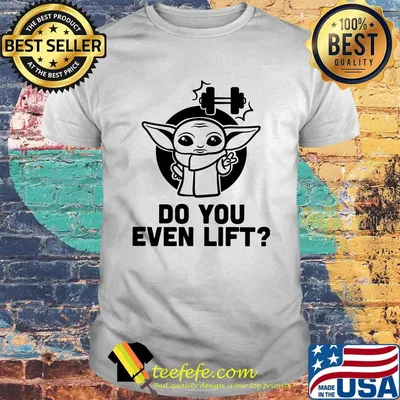 Star wars baby yoda weightlifting do you even lift shirt