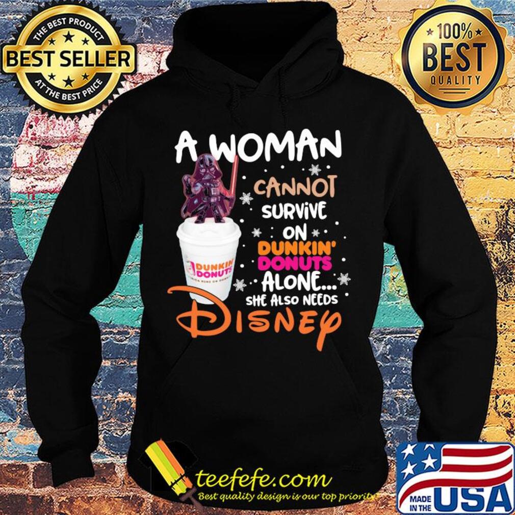 Star wars darth vader a woman cannot survive on dunkin donuts alone she also needs disney s Hoodie Star wars darth vader a woman cannot survive on dunkin donuts alone she also needs disney s Hoodie