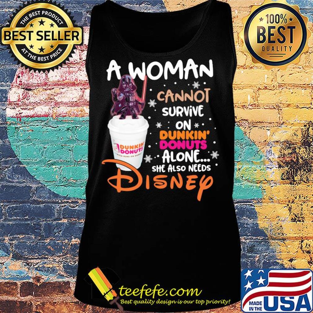Star wars darth vader a woman cannot survive on dunkin donuts alone she also needs disney s Tank top Star wars darth vader a woman cannot survive on dunkin donuts alone she also needs disney s Tank top