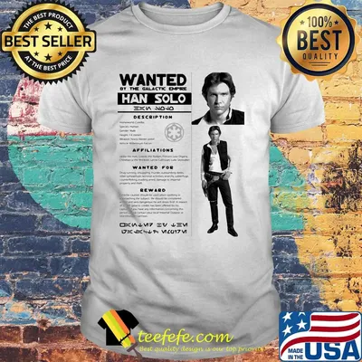 Star wars han solo wanted by the galactic empire han solo posters shirt