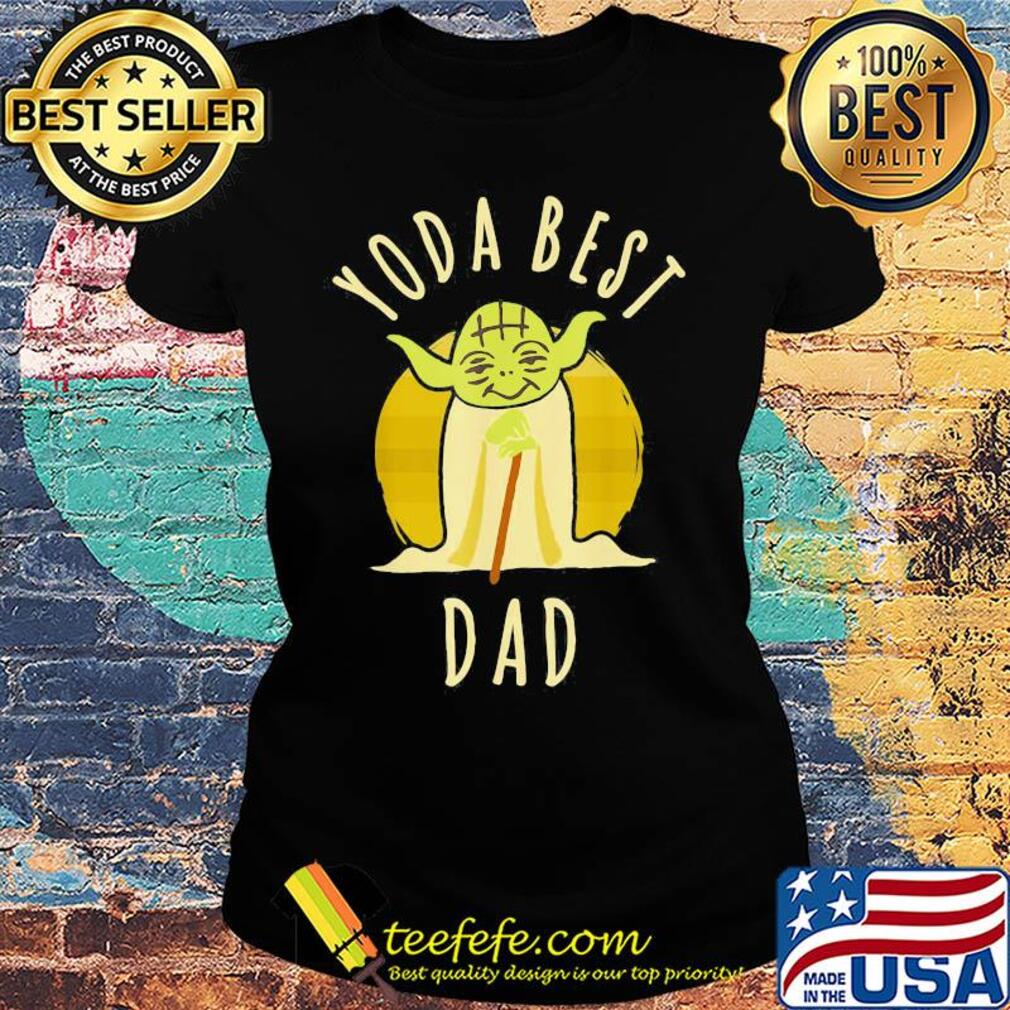 Star wars yoda best dad happy father's day vintage retro s Ladies tee Star wars yoda best dad happy father's day vintage retro s Ladies tee