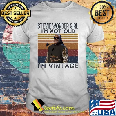 Stevie wonder girl i'm not old i'm vintage retro signature shirt
