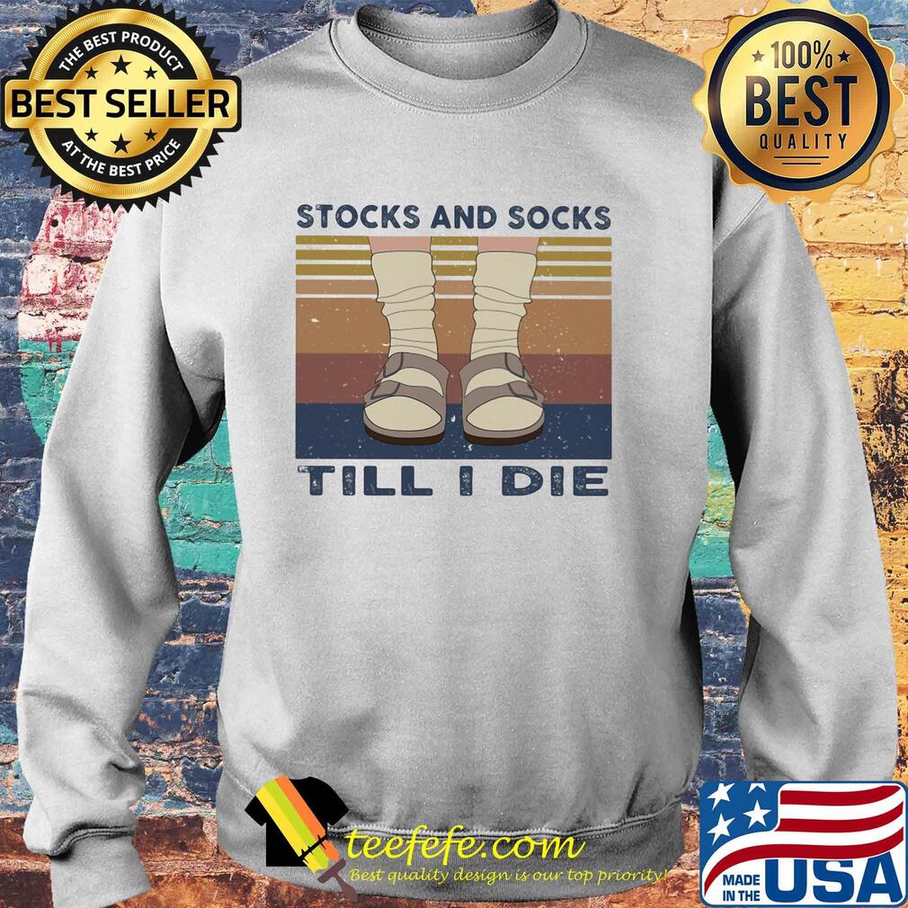 Stocks and socks till I die vintage retro s Sweater Stocks and socks till I die vintage retro s Sweater
