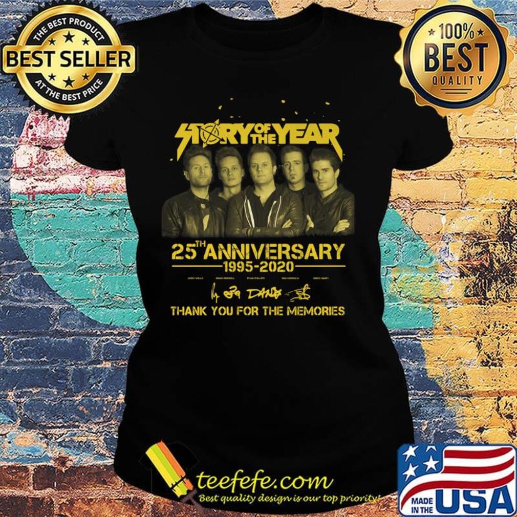 Story of the year 25th anniversary 1995 2020 thank you for the memories signatures s Ladies tee Story of the year 25th anniversary 1995 2020 thank you for the memories signatures s Ladies tee