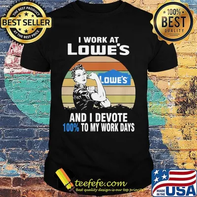 Strong girl i work at lowe's and i devote 100% to my work days vintage retro shirt