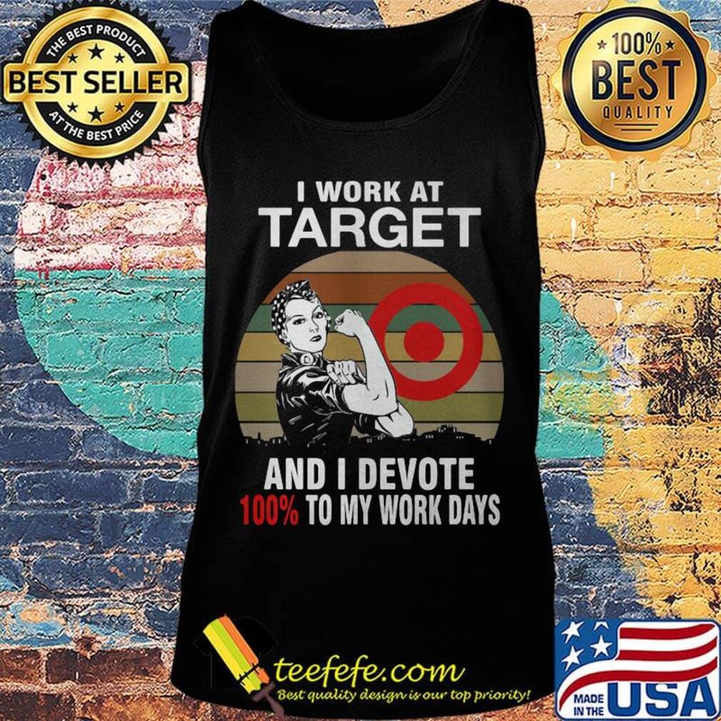 Strong girl i work at target and i devote 100% to my work days vintage retro s Tank top Strong girl i work at target and i devote 100% to my work days vintage retro s Tank top