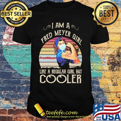 Strong girl mask i am a fred meyer girl like a regular girl but cooler vintage retro shirt