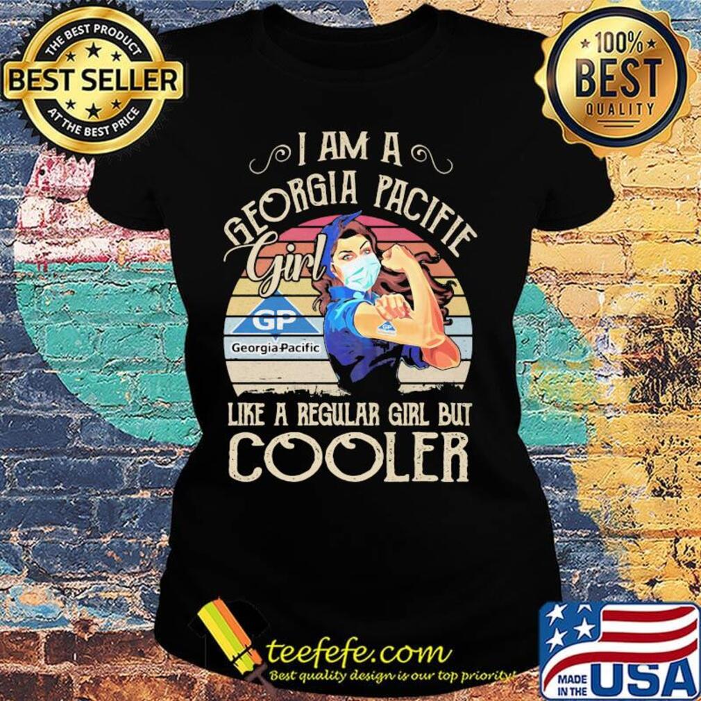 Strong girl mask i am a georgia-pacific logo girl like a regular girl but cooler vintage retro s Ladies tee Strong girl mask i am a georgia-pacific logo girl like a regular girl but cooler vintage retro s Ladies tee