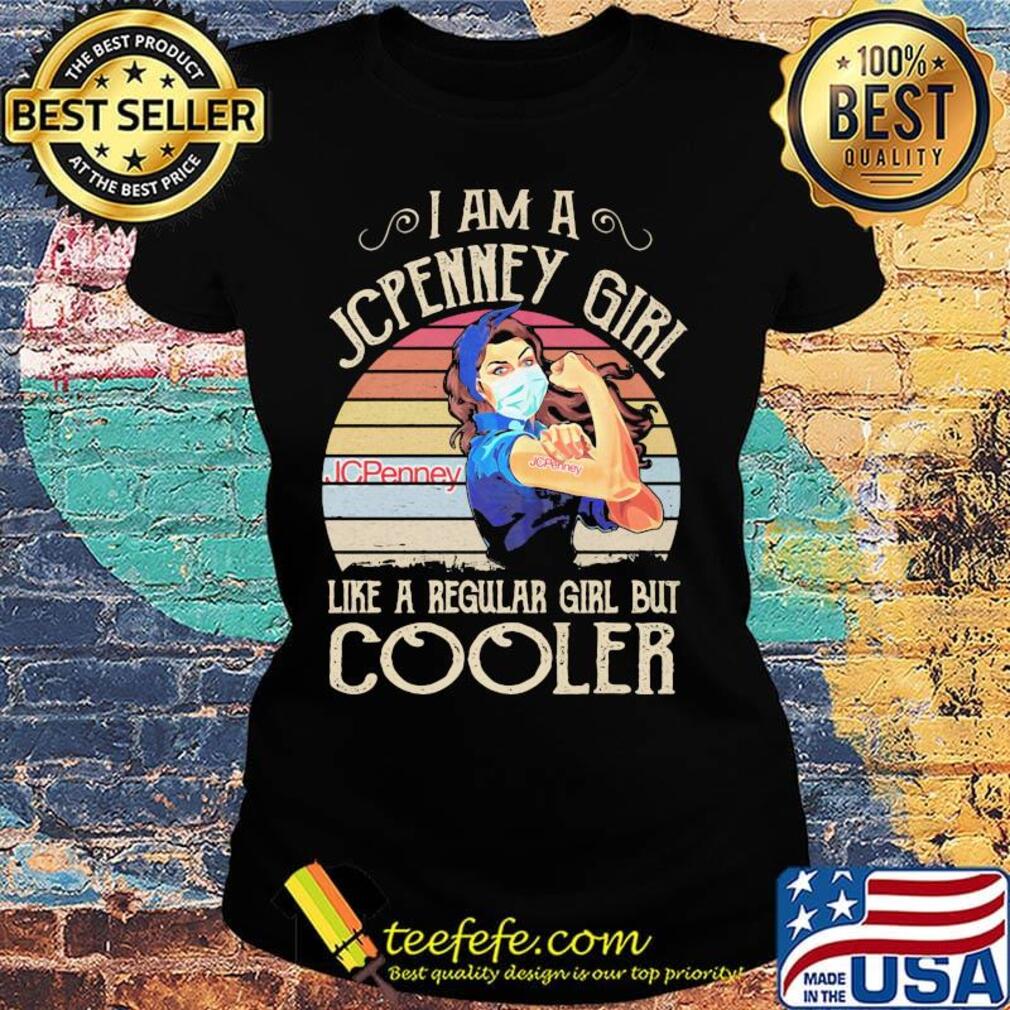 Strong girl mask i am a jcpenney girl like a regular girl but cooler vintage retro s Ladies tee Strong girl mask i am a jcpenney girl like a regular girl but cooler vintage retro s Ladies tee