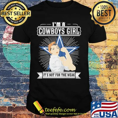 Strong woman i'm a dallas cowboys girl it's not for the wear shirt