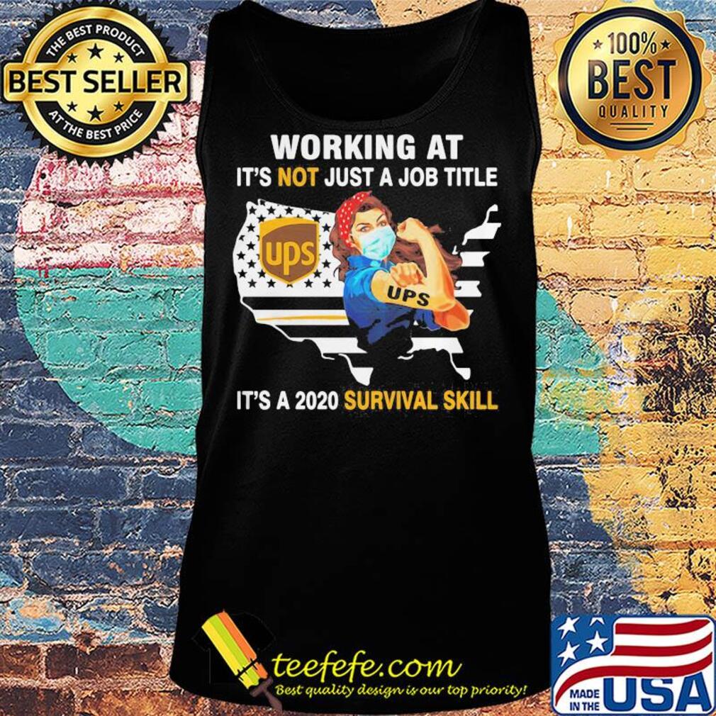 Strong woman mask ups working at it's not just a job title it's a 2020 survival skill american flag independence day s Tank top Strong woman mask ups working at it's not just a job title it's a 2020 survival skill american flag independence day s Tank top