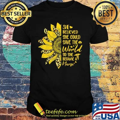 Sunflower leopard she believe she could save the world so she became a nurse heart shirt