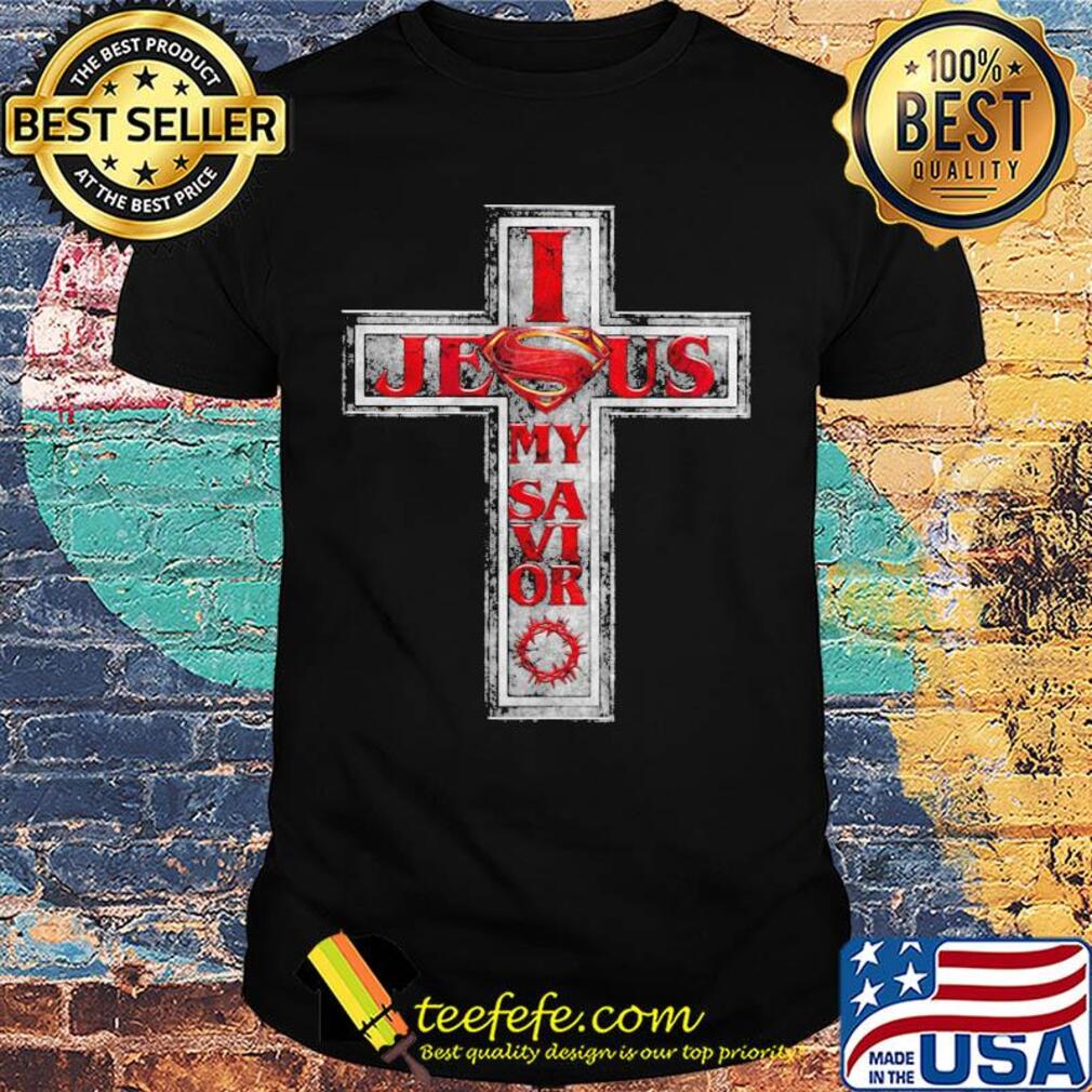 Superman i jesus my savior shirt