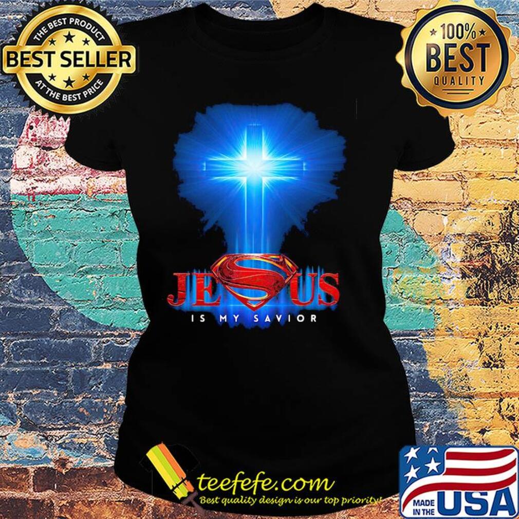 Superman jesus is my savior light s Ladies tee Superman jesus is my savior light s Ladies tee