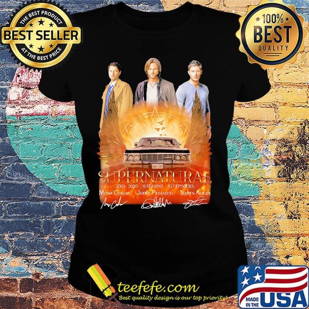 Supernatural 2005 2020 15 seasons 327 episodes misha collins jared padalecki jensen ackles signatures s Ladies tee Supernatural 2005 2020 15 seasons 327 episodes misha collins jared padalecki jensen ackles signatures s Ladies tee