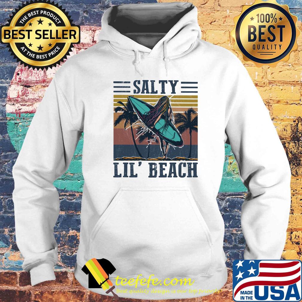 Surfing salty lil' beach vintage retro s Hoodie Surfing salty lil' beach vintage retro s Hoodie