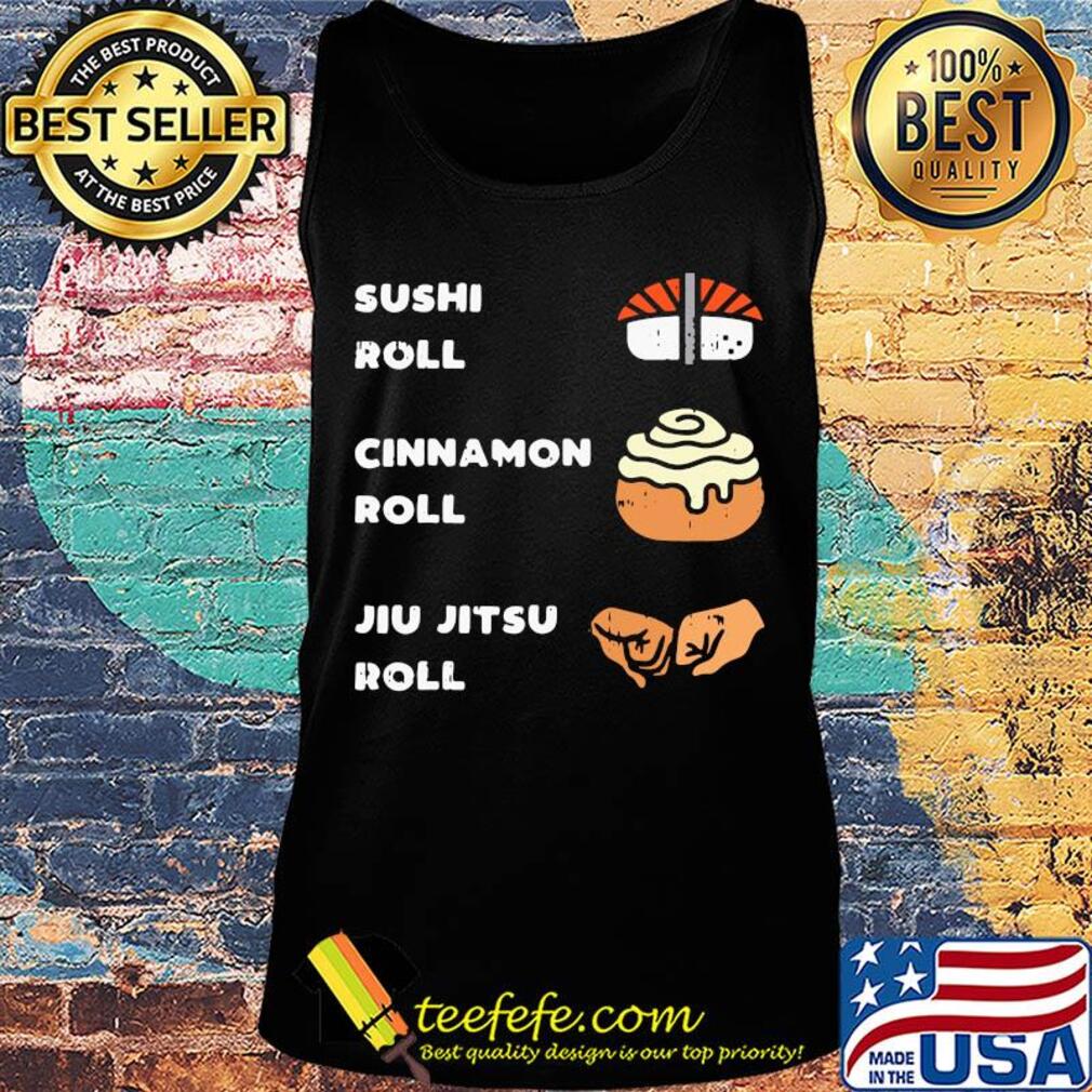 Sushi roll cinnamon roll jiu jitsu roll s Tank top Sushi roll cinnamon roll jiu jitsu roll s Tank top