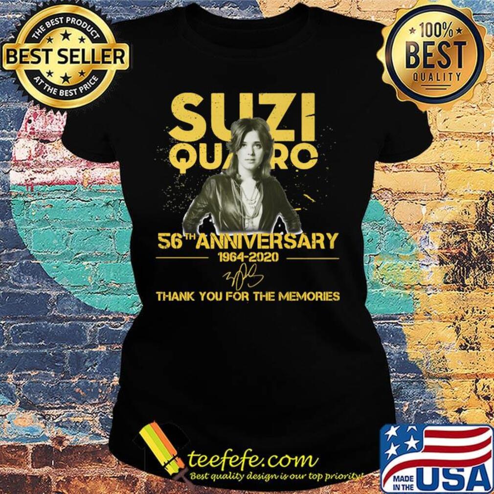 Suzi quatro 56th anniversary 1964 2020 thank you for the memories signature s Ladies tee Suzi quatro 56th anniversary 1964 2020 thank you for the memories signature s Ladies tee