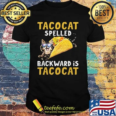 Tacocat Spelled Backward Is Tacocat Shirt