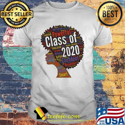 Talented powerful class of 2020 black woman shirt