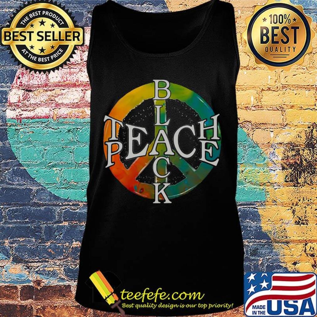 Teach Peace Black Color Shirt Tank top Teach Peace Black Color Shirt Tank top